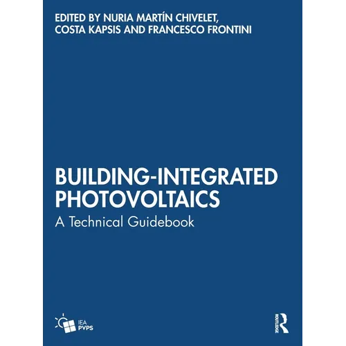 Building-Integrated Photovoltaics: A Technical Guidebook - Paperback