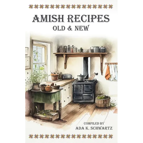 Amish Recipes Old & New - Paperback