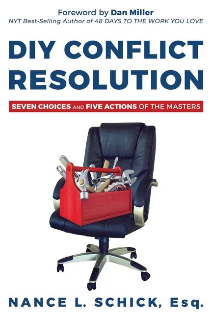 DIY Conflict Resolution: Seven Choices and Five Actions of the Masters - Paperback