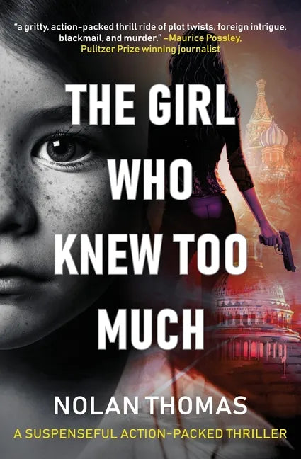 The Girl Who Knew Too Much: A Suspenseful Action-Packed Thriller - Paperback