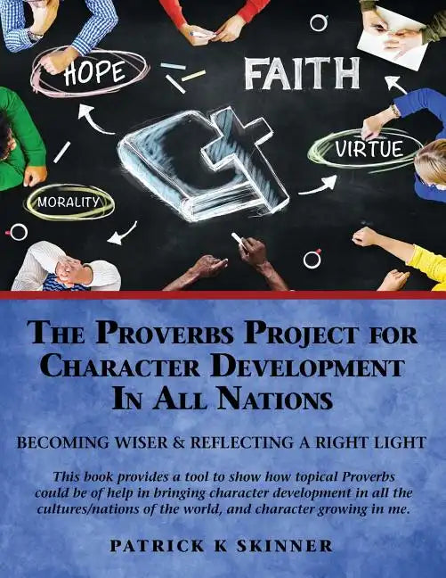 The Proverbs Project for Character Development In All Nations - Paperback