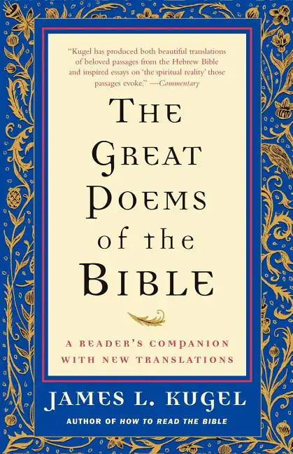 The Great Poems of the Bible: A Reader's Companion with New Translations - Paperback