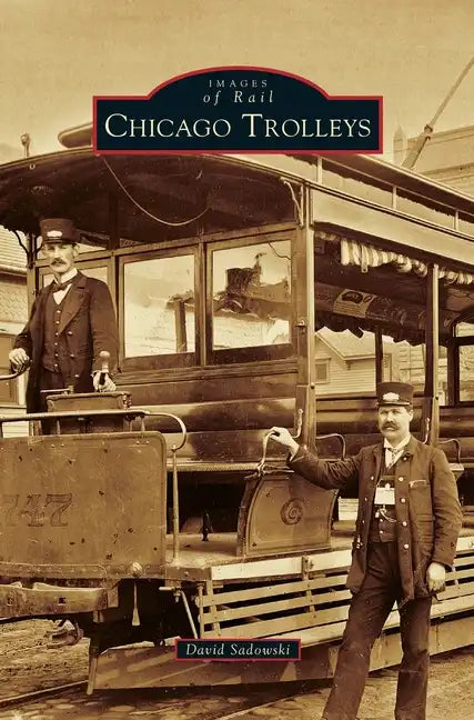 Chicago Trolleys - Hardcover