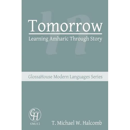 Tomorrow: Learning Amharic Through Story - Paperback