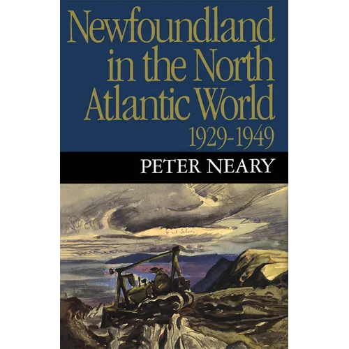 Newfoundland in the North Atlantic World, 1929-1949 - Paperback