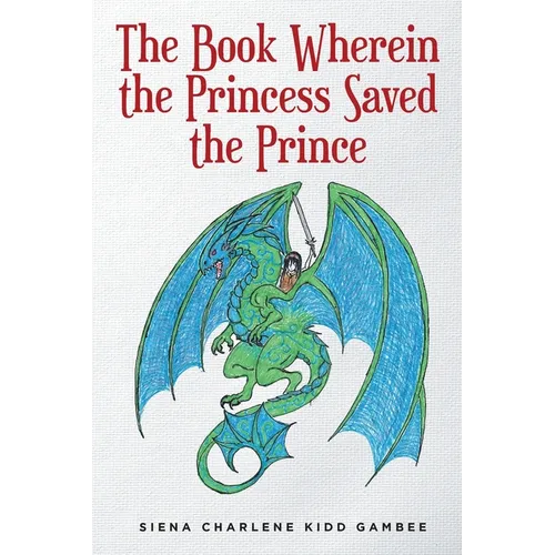 The Book Wherein the Princess Saved the Prince - Paperback