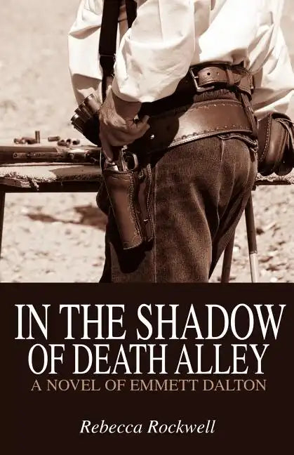 In the Shadow of Death Alley: A Novel of Emmett Dalton - Paperback