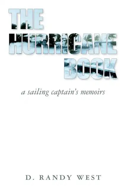 The Hurricane Book: A Sailing Captain's Memoirs - Paperback
