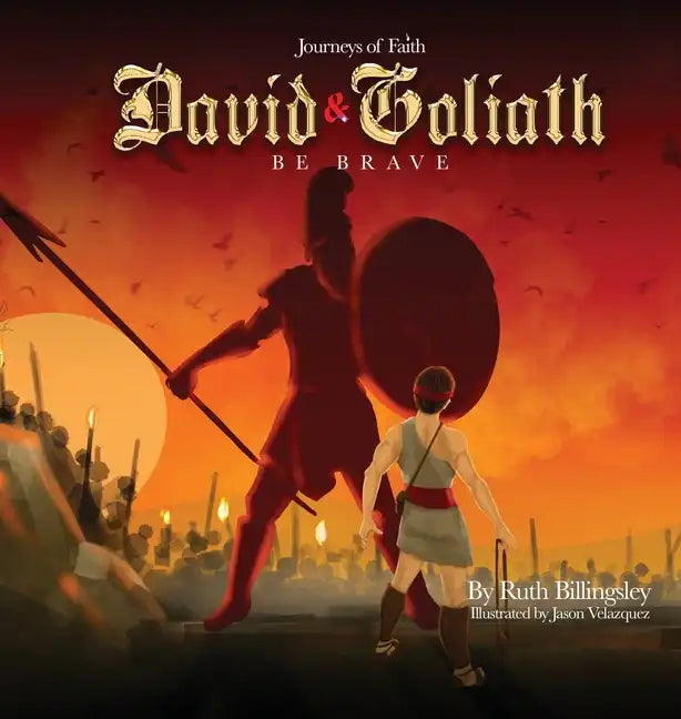Journeys of Faith David & Goliath: Be Brave - Hardcover