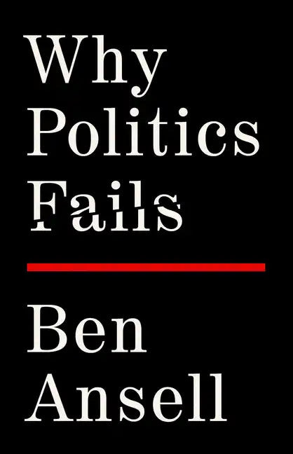 Why Politics Fails - Hardcover