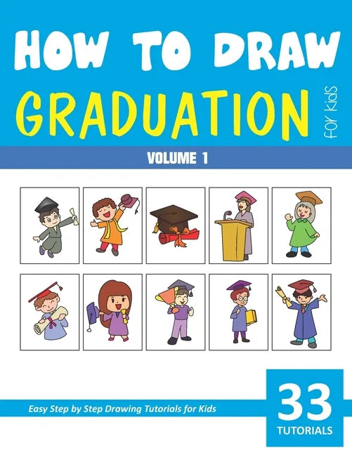 How to Draw Graduation for Kids - Volume 1 - Paperback