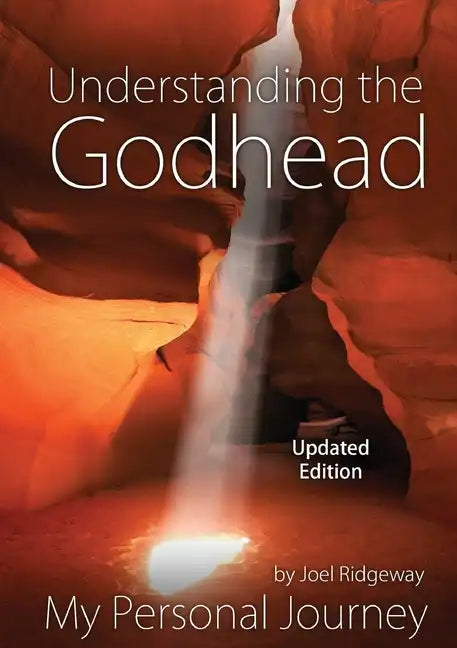 Understanding the Godhead: My Personal Journey - Paperback
