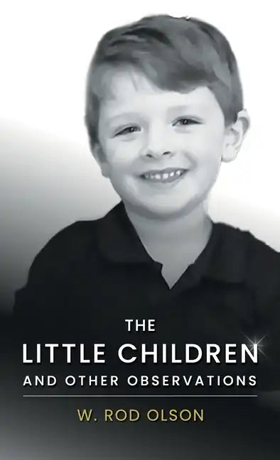 The Little Children and Other Observations - Hardcover