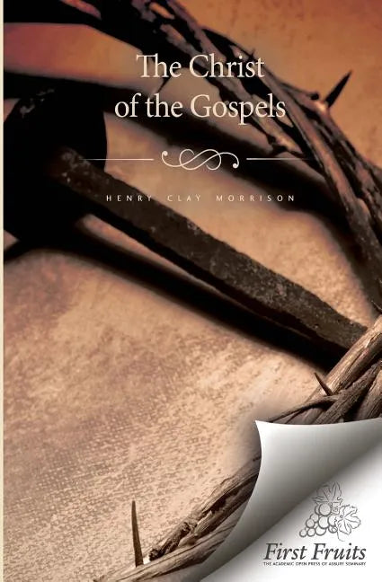 Christ of the Gospels - Paperback