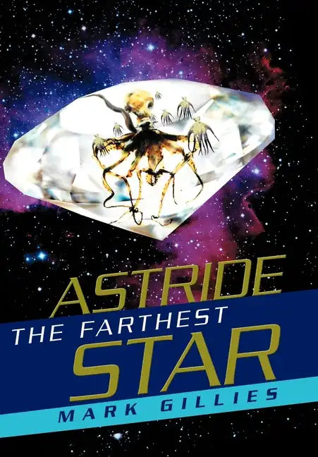 Astride the Farthest Star - Hardcover