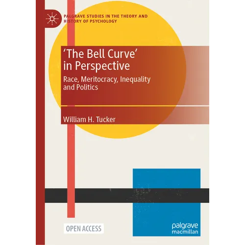 'The Bell Curve' in Perspective: Race, Meritocracy, Inequality and Politics - Hardcover