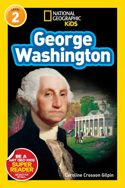 George Washington (National Geographic Kids Readers, Level 2) - Paperback