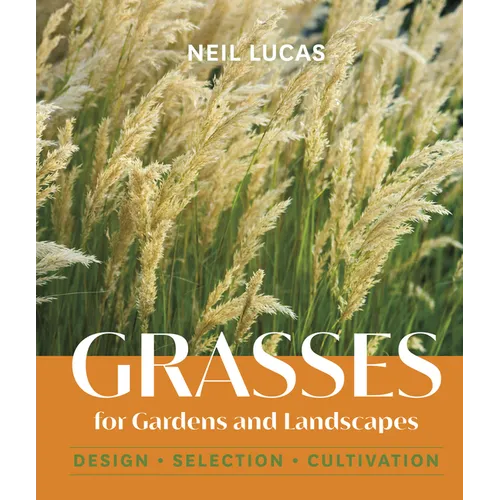 Grasses for Gardens and Landscapes - Hardcover