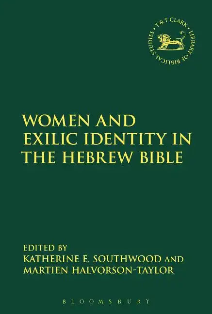 Women and Exilic Identity in the Hebrew Bible - Paperback