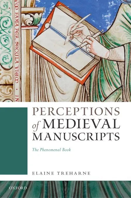Perceptions of Medieval Manuscripts: The Phenomenal Book - Hardcover