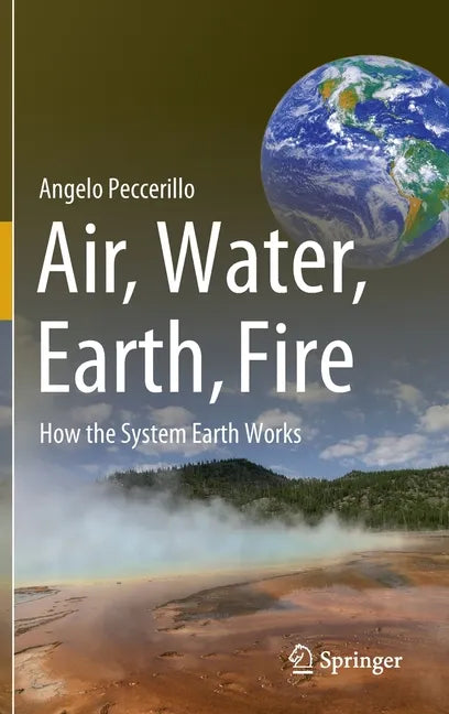 Air, Water, Earth, Fire: How the System Earth Works - Hardcover