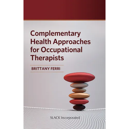 Complementary Health Approaches for Occupational Therapists - Paperback