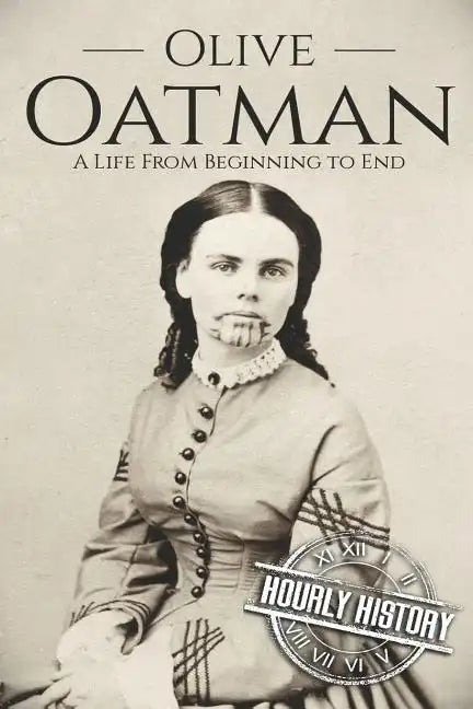 Olive Oatman: A Life From Beginning to End - Paperback