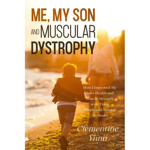 Me, My Son and Muscular Dystrophy - Paperback