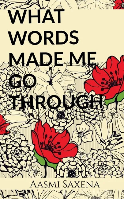 What Words Made Me Go Through - Paperback