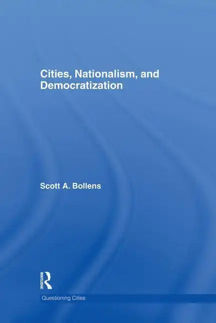Cities, Nationalism and Democratization - Paperback