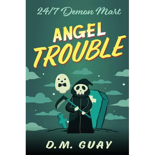 Angel Trouble: 24/7 Demon Mart 3 - Paperback