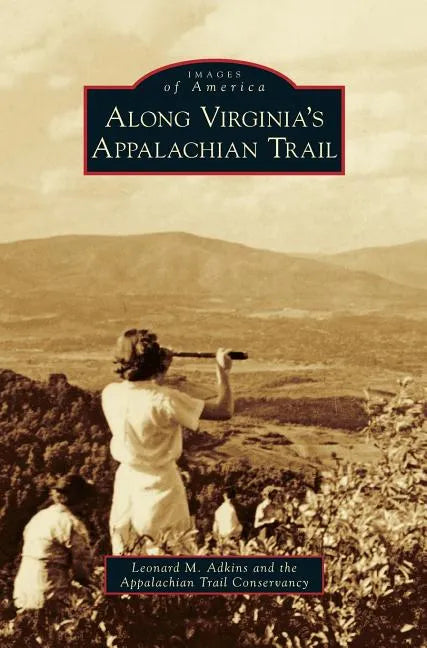 Along Virginia's Appalachian Trail - Hardcover