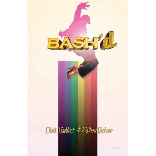 Bash'd: A Gay Rap Opera - Paperback