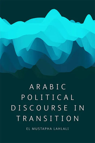 Arabic Political Discourse in Transition - Hardcover