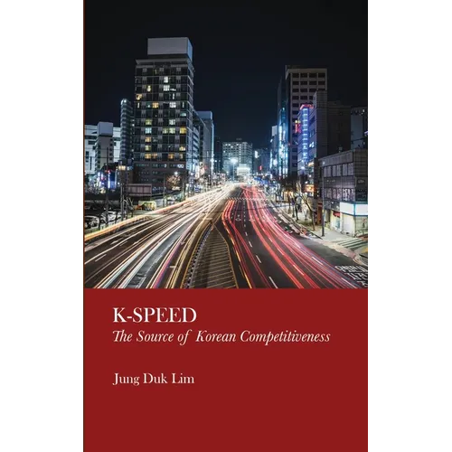 K-Speed: The Source of Korean Competitiveness - Hardcover