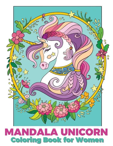 Mandala unicorn coloring book for women: Coloring Book for grown ups with Beautiful Unicorn Designs (Unicorns Coloring Books) - Paperback