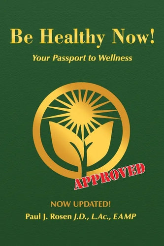 Be Healthy Now!: Your Passport to Wellness - Paperback