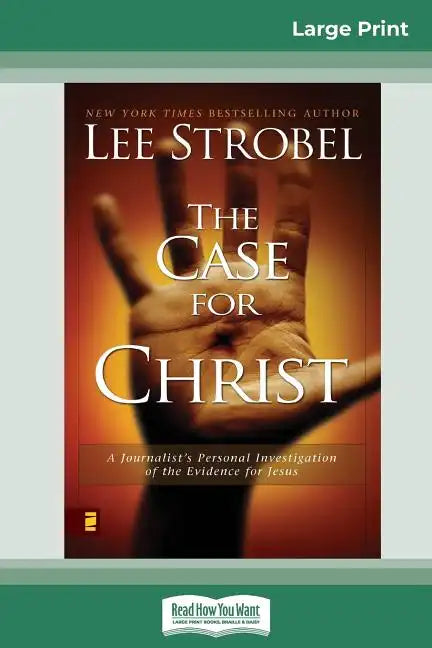 Case for Christ: A Journalists Personal Investigation of the Evidence for Jesus (16pt Large Print Edition) - Paperback