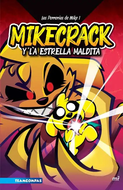 Las Perrerías de Mike 1: Mikecrack Y La Estrella Maldita / Mike's Shenanigans 1: Mikecrack and the Cursed Star - Paperback