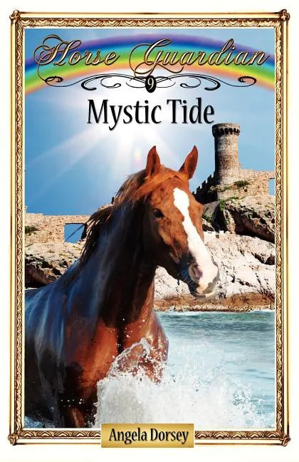 Mystic Tide: Sometimes Horses Need a Little Magic - Paperback