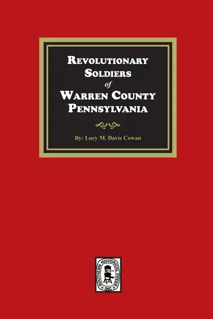 Revolutionary Soldiers of Warren County, Pennsylvania - Paperback