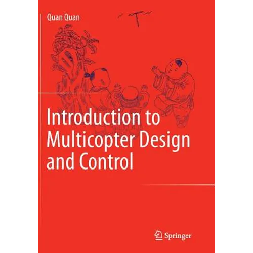 Introduction to Multicopter Design and Control - Paperback
