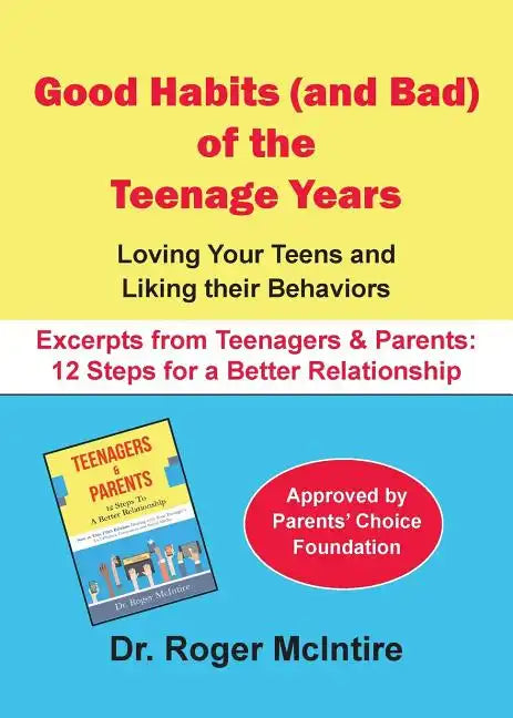 Good Habits (and Bad) of the Teenager Years: Loving Your Teens and Liking Their Behaviors - Paperback