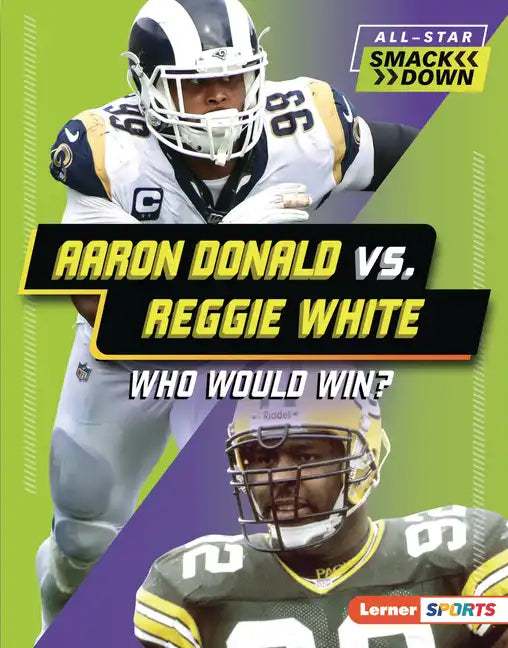 Aaron Donald vs. Reggie White: Who Would Win? - Library Binding