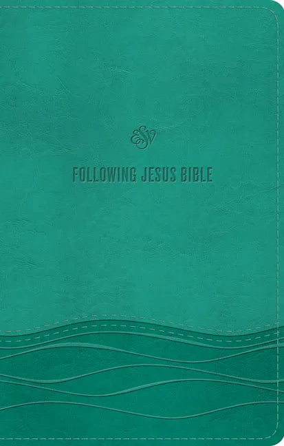 ESV Following Jesus Bible (Trutone, Teal) - Imitation Leather