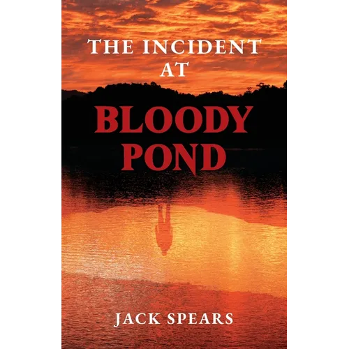The Incident at Bloody Pond: Sequel to Trust Me with Your Life - Paperback