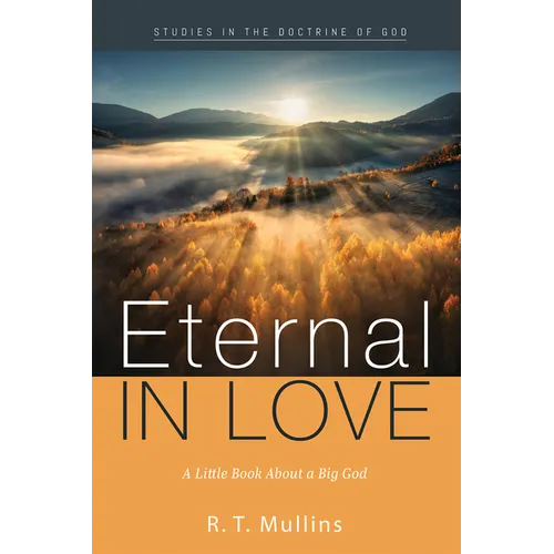 Eternal in Love: A Little Book about a Big God - Hardcover