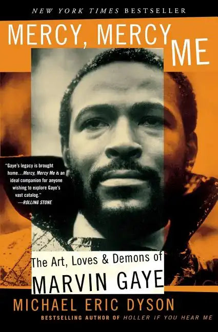 Mercy, Mercy, Me: The Art, Loves and Demons of Marvin Gaye - Paperback