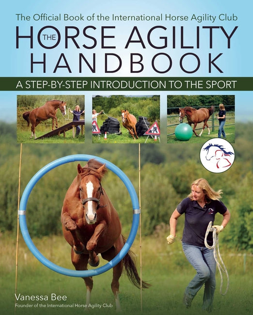The Horse Agility Handbook: A Step-By-Step Introduction to the Sport - Paperback