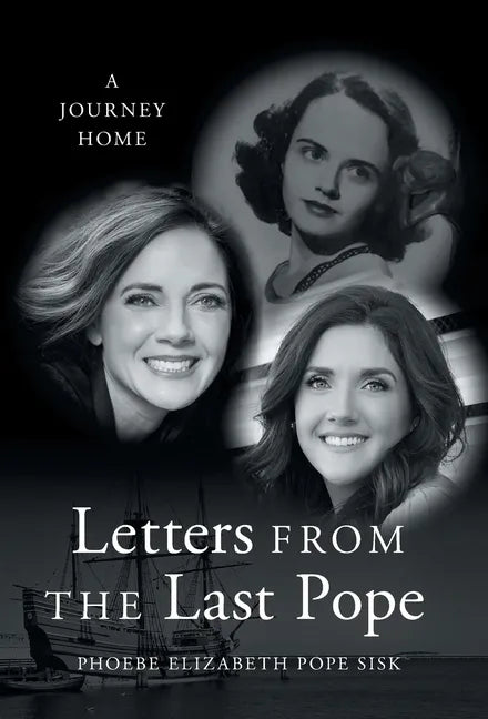 Letters from the Last Pope: A Journey Home - Hardcover